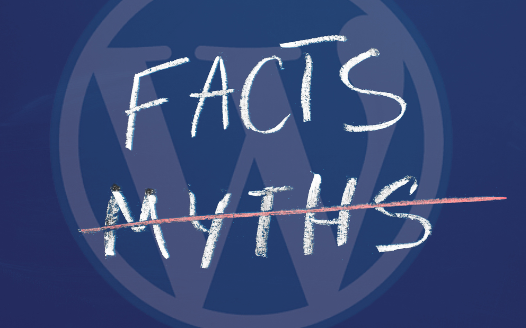 Os 9 maiores mitos sobre WordPress desmistificados